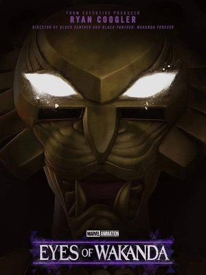 SERIES: Eyes of Wakanda (Season 1)