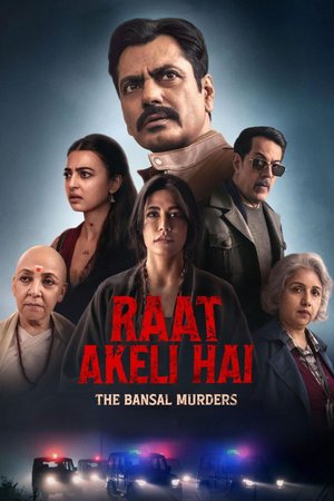 MOVIE: Raat Akeli Hai: The Bansal Murders (2025)